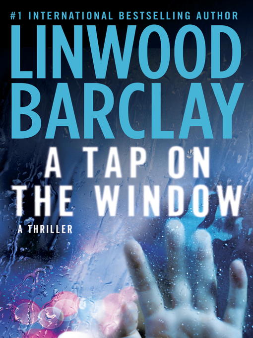 Title details for A Tap on the Window by Linwood Barclay - Wait list